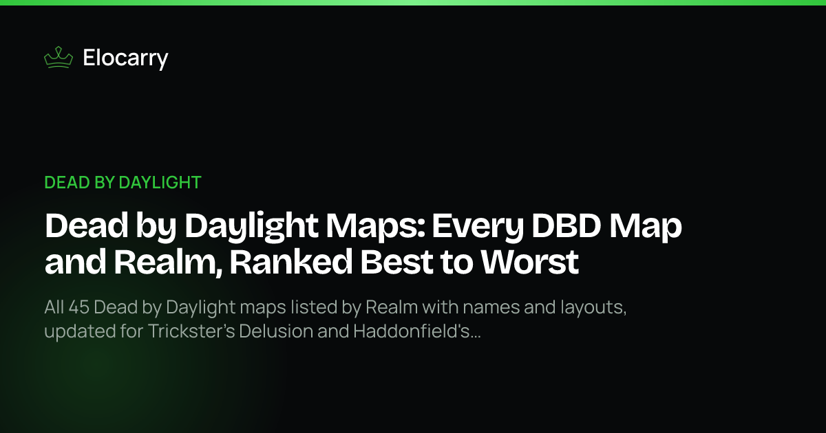 Dead By Daylight Maps Ranked From Worst To Best · Elocarry