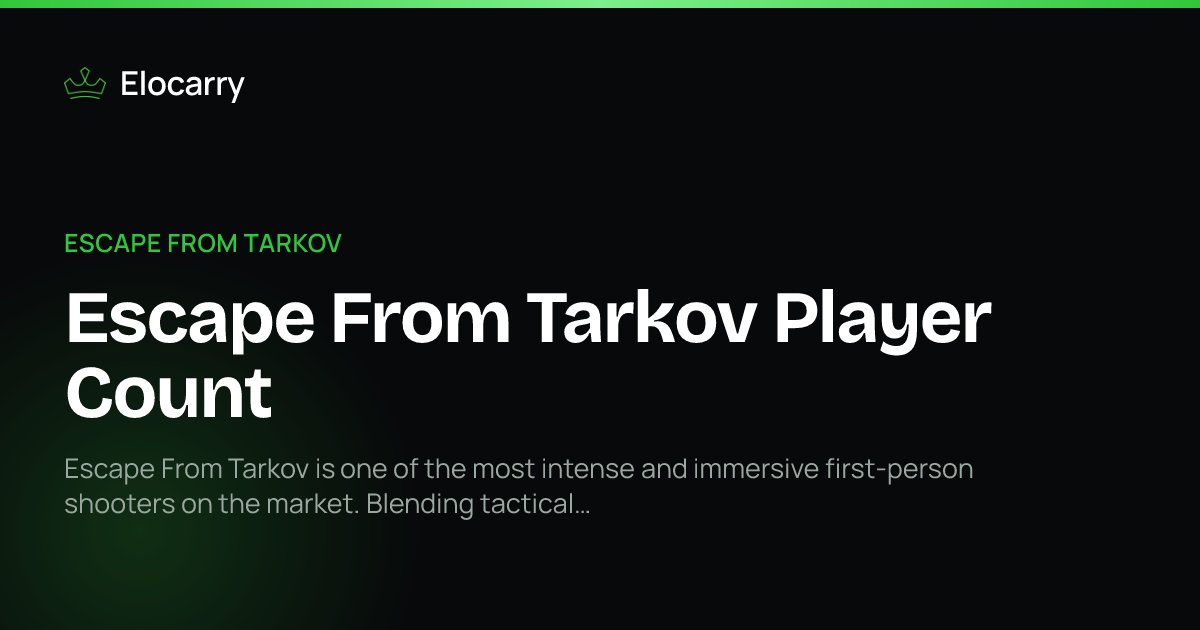 Player Count Elfbot Escape From Tarkov Player Count · Elocarry